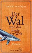 Der Wal und das Ende der Welt