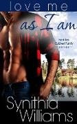 Love Me As I Am (Caldwell Family, #2)