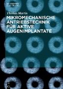 Mikromechanische Antriebstechnik für aktive Augenimplantate