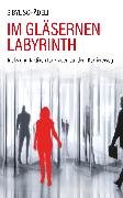 Im gläsernen Labyrinth