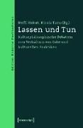 Lassen und Tun