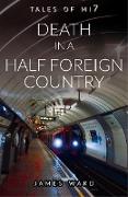 Death in a Half Foreign Country (Tales of MI7, #13)