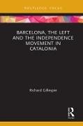 Barcelona, the Left and the Independence Movement in Catalonia