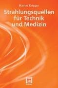 Strahlungsquellen für Technik und Medizin