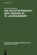 Die Rechtsfähigkeit der Vereine im 19. Jahrhundert