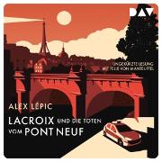 Lacroix und die Toten vom Pont Neuf. Sein erster Fall