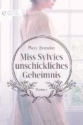 Miss Sylvies unschickliches Geheimnis