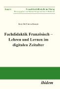 Fachdidaktik Französisch - Lehren und Lernen im digitalen Zeitalter