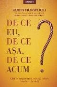 De Ce Eu, De Ce a¿a, De Ce Acum?