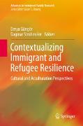 Contextualizing Immigrant and Refugee Resilience