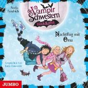 Die Vampirschwestern black & pink. Nachtflug mit Oma [Band 5]