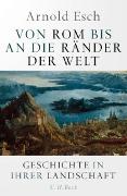 Von Rom bis an die Ränder der Welt