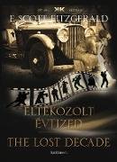 Eltékozolt évtized - The lost decade