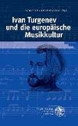 Ivan Turgenev und die europäische Musikkultur