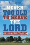 Never Too Old to Serve the Lord