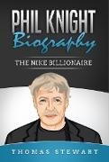 Phil Knight Biography: The Nike Billionaire