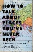 How to Talk About Places You've Never Been