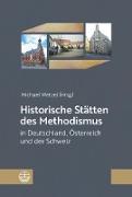 Historische Stätten des Methodismus in Deutschland, Österreich und der Schweiz