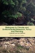 Dialogues in Climate and Environmental Research, Policy and Planning