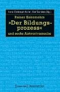 Rainer Kokemohrs »Der Bildungsprozess« und sechs Antwortversuche