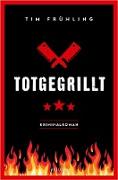 Totgegrillt