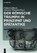 Der römische Triumph in Prinzipat und Spätantike