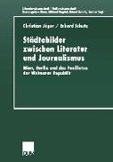 Städtebilder zwischen Literatur und Journalismus