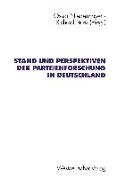 Stand und Perspektiven der Parteienforschung in Deutschland