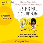 'Gib mir mal die Hautfarbe'