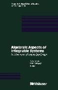 Algebraic Aspects of Integrable Systems