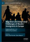 Migration and Integration Challenges of Muslim Immigrants in Europe