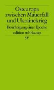 Osteuropa zwischen Mauerfall und Ukrainekrieg