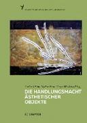 Die Handlungsmacht ästhetischer Objekte