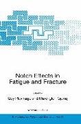 Notch Effects in Fatigue and Fracture