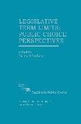 Legislative Term Limits: Public Choice Perspectives