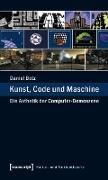 Kunst, Code und Maschine