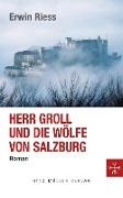 Herr Groll und die Wölfe von Salzburg