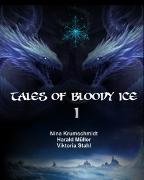 Tales of Bloody Ice - Band 1