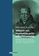 Wilhelm von Humboldts politische Philosophie