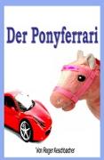 Der Ponyferrari