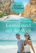 Traummänner und Traumziele: Einmal rund um die Welt 4