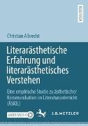 Literarästhetische Erfahrung und literarästhetisches Verstehen