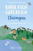 Radel dich glücklich - Chiemgau