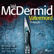 Vatermord - Ein Fall für Carol Jordan und Tony Hill 6