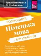 Sprachführer Deutsch für Ukrainer:innen / Rosmownyk - Nimezka mowa dlja ukrajinziw