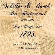 Schiller & Goethe - Der Briefwechsel 1794-1805