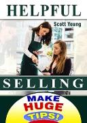 Helpful Selling (Make Huge Tips!, #6)