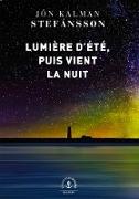 Lumière d'été, puis vient la nuit