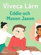 Eddie och Maxon Jaxon