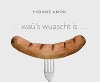 waü's wuascht is